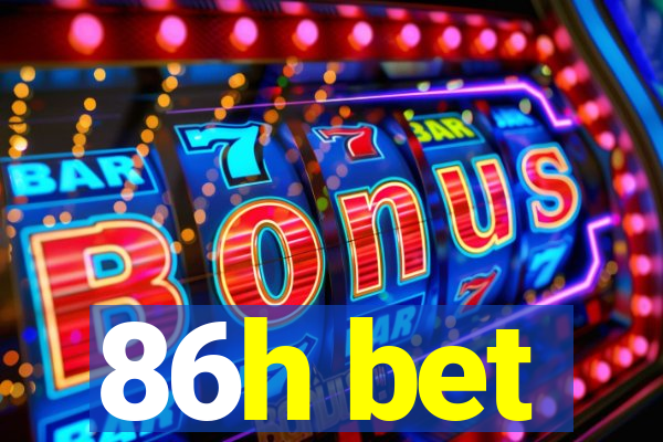 86h bet